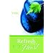 Refresh Your Heart: A Women's Bible Study