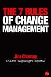 The 7 Rules of Change Management