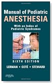 Manual of Pediatric Anesthesia: With an Index of Pediatric Syndromes, 6e (Lerman, Manual of Pediatric Anesthesia)