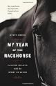 My Year of the Racehorse: Falling in Love With the Sport of Kings