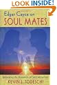 Edgar Cayce on Soul Mates: Unlocking the Dynamics of Soul Attraction