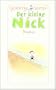 Der kleine Nick: Achtzehn prima Geschichten vom kleinen Nick und seinen Freunden