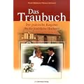 Das Traubuch: Der praktische Ratgeber f�r die kirchliche Hochzeit