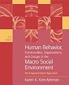 Human Behavior, Communities, Organizations, and Groups in the Macro Social Environment: An Empowerment Approach