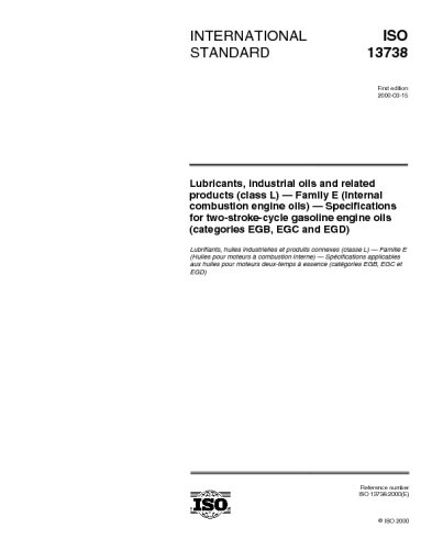 ISO 13738:2000, Lubricants, industrial oils and related products (class L) - Family E (Internal combustion engine oils) - Specifications for ... engine oils (categories EGB, EGC and EGD)