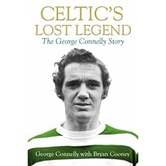 Celtic's Lost Legend: The George Connelly Story