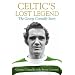 Celtic's Lost Legend: The George Connelly Story