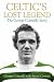 Celtic's Lost Legend
