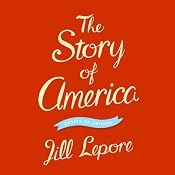 The Story of America: Essays on Origins | [Jill Lepore]