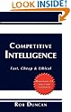 Competitive Intelligence: Fast, Cheap & Ethical