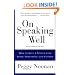 On Speaking Well: How to Give a Speech With Style, Substance, and Clarity