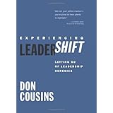 Experiencing LeaderShift: Letting Go of Leadership Heresies