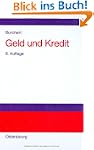 Geld und Kredit: Einf�hrung in die Ge...