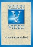 Where Luther Walked