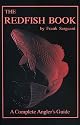 The Redfish Book: A Complete Anglers Guide Book 2 (Inshore Library)