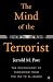 Price Comparison : The Mind of the Terrorist: The Psychology of Terrorism from the IRA to al-Qaeda