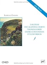 Far from the Madding Crowd : Thomas Hardy entre tradition et subversion
