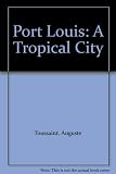 Port Louis : a tropical city