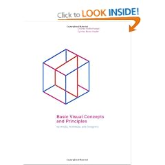 Basic Visual Concepts And Principles For Artists, Architects And Designers