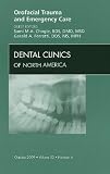 Orofacial Trauma and Emergency Care, An Issue of Dental Clinics (The Clinics: Dentistry)