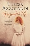 Remember Me: A Novel