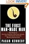 The First Man-Made Man: The Story of Two Sex Changes, One Love Affair, and a Twentieth-Century Medical Revolution
