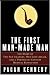 The First Man-Made Man: The Story of Two Sex Changes, One Love Affair, and a Twentieth-Century Medical Revolution