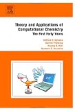 Theory and Applications of Computational Chemistry: The First Forty Years