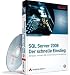 SQL Server 2008 - Der schnelle Einstieg: Abfragen, Transact-SQL, Entwicklung und Verwaltung