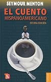 El cuento hispanoamericano. Antología crítico-histórica (Coleccion Popular (Fondo de Cultura Economica)) (Spanish Edition)