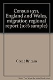 Census 1971, England and Wales, migration regional report (10% sample)
