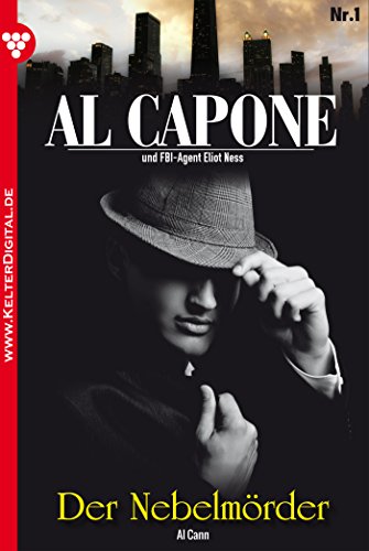 Al Capone 1 - Kriminalroman: Der Nebelmörder (German Edition)