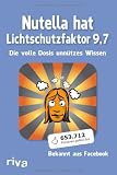 Produkt-Bild: Nutella hat Lichtschutzfaktor 9,7: Die volle Dosis unn&uuml;tzes Wissen