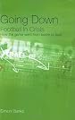Going Down: Football in Crisis