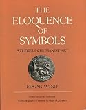The eloquence of symbols : studies in humanist art