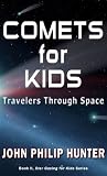 COMETS for KIDS: Travelers through Space (Star Gazing for Kids)
