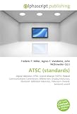 ATSC (standards): Digital television, NTSC, Grand Alliance (HDTV), Federal Communications Commission, Widescreen, Display resolution, Standard- definition ... Television channel, Surround sound