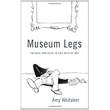 museum legs fatigue and hope in the face of art