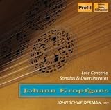 Johann Kropfgans: Lute Concerto; Sonatas & Divertimentos