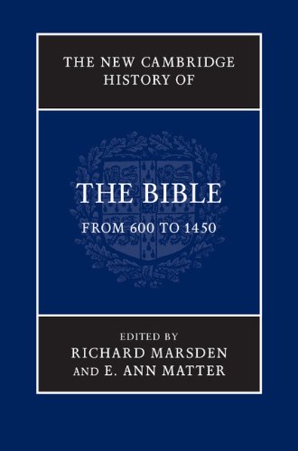 The New Cambridge History of the Bible: From 600 to 1450