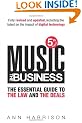 Music: The Business: The Essential Guide to the Law and the Deals