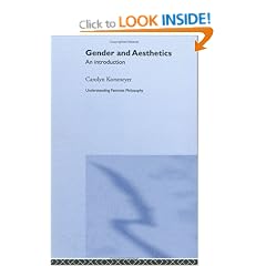 Gender and Aesthetics (Understanding Feminist Philosophy S.)