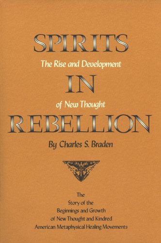 spirits in rebellion the rise and development of new thought