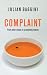 Complaint: From Minor Moans to Principled Protests (Bid Ideas)