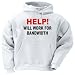 HELP! WILL WORK FOR BANDWIDTH Adult Hooded Sweatshirt (Hoodie / Hoody) Various Colors