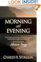 Morning and Evening: A New Edition of the Classic Devotional Based on The Holy Bible, English Standard Version