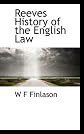Reeves History of the English Law