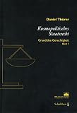 Kosmopolitisches Staatsrecht. Grundidee Gerechtigkeit. Band 1