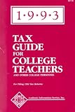 1993 Tax Guide for College Teachers and Other College Personnel