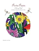 Art for Adults: A Collection of Flowers and Patterns to Color Art for Adults: A Collection of Flowers and Patterns to Color